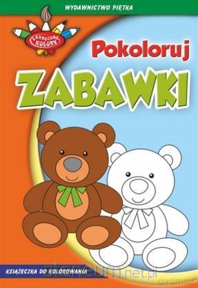 Zakręcone kolory. Pokoloruj zabawki [KSIĄŻKA]