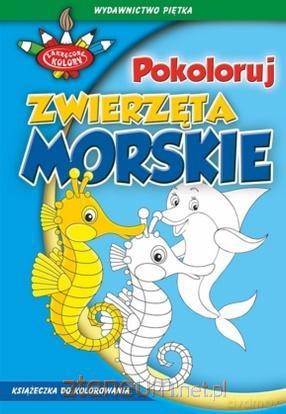 Zakręcone kolory. Zwierzęta morskie [KSIĄŻKA]
