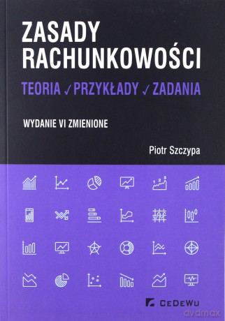 Zasady rachunkowości. Teoria, przykłady - Piotr Szczypa [KSIĄŻKA]