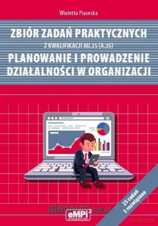 Zbiór zadań praktycznych z kwalifikacji AU.35 - Wioletta Piasecka [KSIĄŻKA]