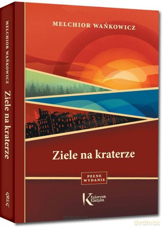 Ziele na kraterze kolor - Melchior Wańkowicz [KSIĄŻKA]