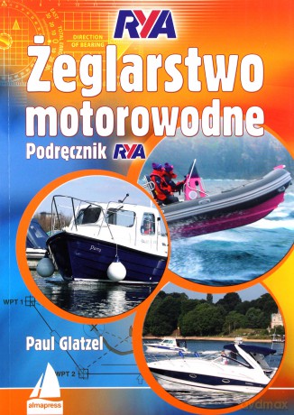 Żeglarstwo motorowodne. Podręcznik - Paul Glatzel [KSIĄŻKA]