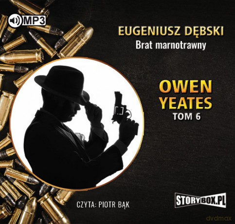 Owen Yeates (Tom 6) Brat marnotrawny - Eugeniusz Dębski [AUDIOBOOK]