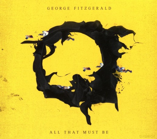 George Fitzgerald: All That Must Be [CD]