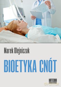 Bioetyka cnót - Marek Olejniczak [KSIĄŻKA]