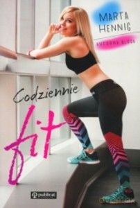 Codziennie fit - Marta Hennig [KSIĄŻKA]