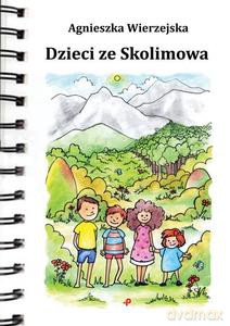 Dzieci ze Skolimowa - Agnieszka Wierzejska [KSIĄŻKA]