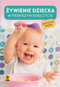 Żywienie dziecka w pierwszym roku życia [KSIĄŻKA]