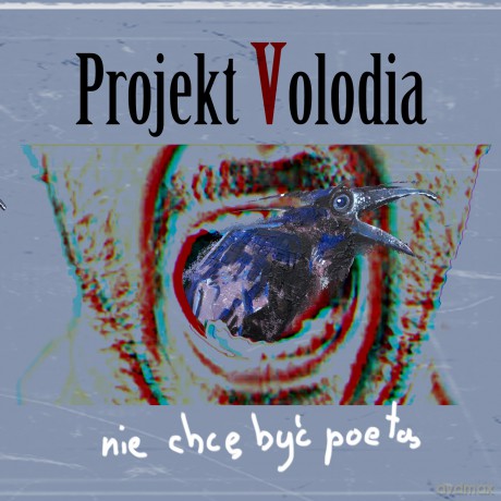 Projekt Volodia: Nie Chce Być poetą [CD]