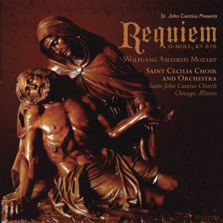 St. John Cantius Choir and Orc: St. John Cantius presents Mozart: Requiem [CD]