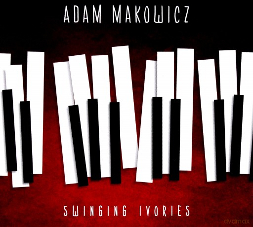 Adam Makowicz: Swinging Ivories [CD]