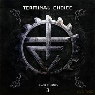 Terminal Choice: Black Journey 3 [2CD]