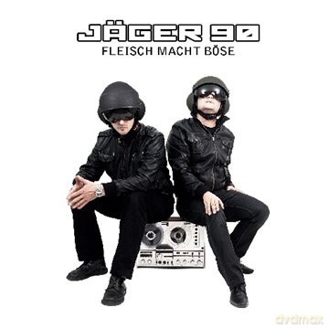 Jager 90: Fleisch Macht Bose [CD]