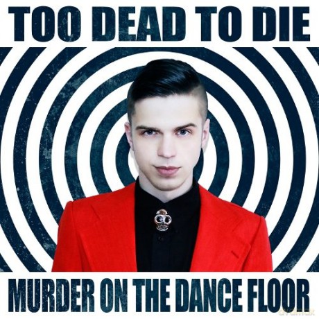 Too Dead To Die: Murder On The Dance Floor [CD]
