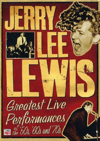 Jerry Lee Lewis: Greatest Live Performances Of The '50's, '60's And '70's [DVD]