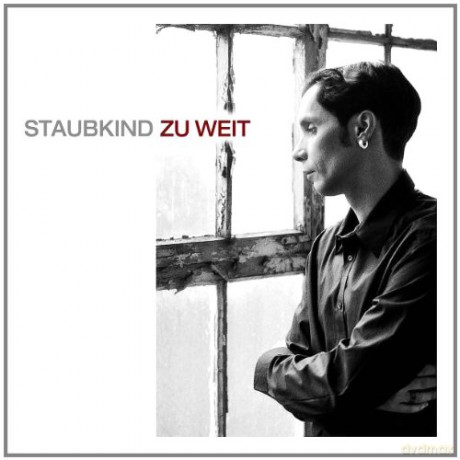 Staubkind: Zu Weit [CD]