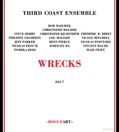 Third Coast Ensemble: Wrecks (digipack) [CD]