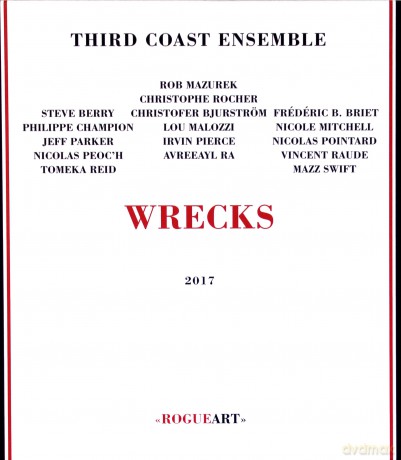 Third Coast Ensemble: Wrecks (digipack) [CD]