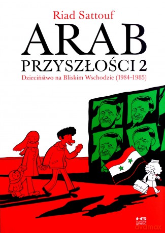 Arab przyszłości (Tom 2) - Dzieciństwo na Bliskim Wschodzie - Riad Sattouf [KOMIKS]