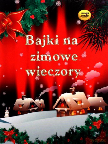 Bajki na zimowe wieczory [AUDIOBOOK]