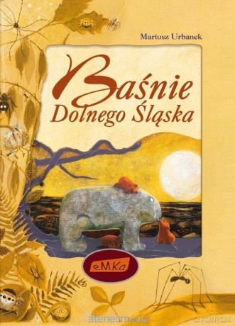 Baśnie Dolnego Śląska - Mariusz Urbanek [KSIĄŻKA]