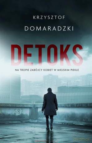 Detoks - Krzysztof Domaradzki [KSIĄŻKA]