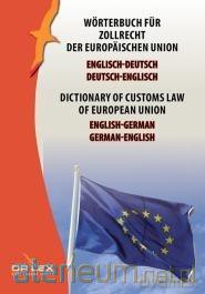 Dictionary of customs law of EU German-English [KSIĄŻKA]