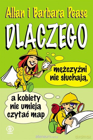 Dlaczego mężczyźni nie słuchają, a kobiety - Barbara Pease, Allan Pease [KSIĄŻKA]