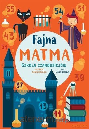 Fajna matma. Szkoła czarodziejów [KSIĄŻKA]