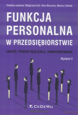 Funkcja personalna w przedsiębiorstwie - Małgorzata Król, Alina Warzecha, Mariusz Zieliński [KSIĄŻKA]