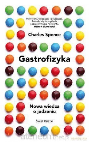 Gastrofizyka - Charles Spence [KSIĄŻKA]