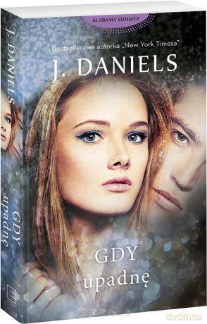 Gdy upadnę ALABAMA Summer - J. Daniels Daniels [KSIĄŻKA]