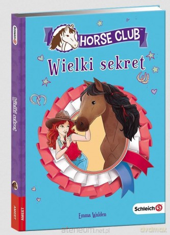 Horse Club. Wielki sekret - Emma Walden [KSIĄŻKA]