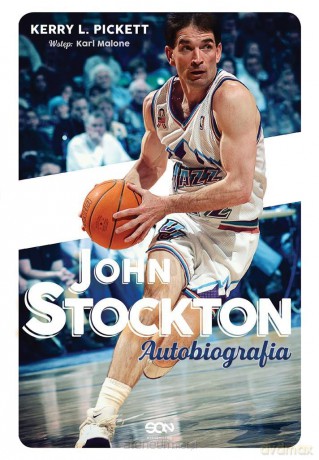 John Stockton. Autobiografia - John Stockton, Kerry L. Pickett [KSIĄŻKA]
