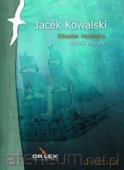Kilwater Holendra. Wiersze wybrane - Jacek Kowalski [KSIĄŻKA]