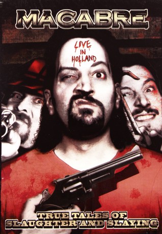 Macabre: Live In Holland - True Tales Of Slaughter And Slaying  [DVD]