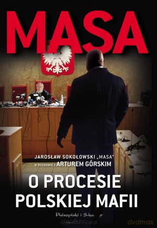Masa o procesie polskiej mafii - Artur Górski [KSIĄŻKA]