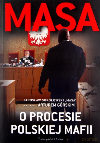 Masa o procesie polskiej mafii - Artur Górski [KSIĄŻKA]