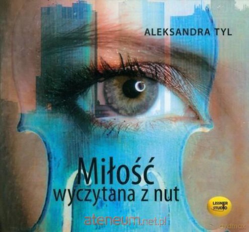 Miłość wyczytana z nut - Aleksandra Tyl [AUDIOBOOK]