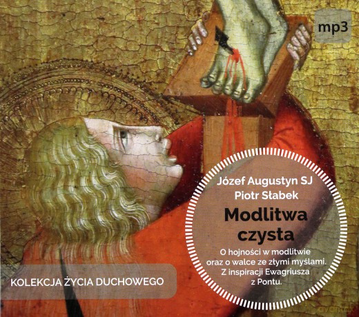 Modlitwa czysta - Józef Augustyn SJ, Piotr Słabek [AUDIOBOOK]