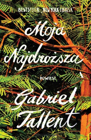 Moja najdroższa - Gabriel Tallent [KSIĄŻKA]