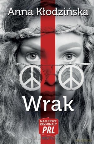 Najlepsze kryminały PRL. Wrak - Anna Kłodzińska [KSIĄŻKA]