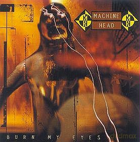 Machine Head: Burn My Eyes [CD] (2)