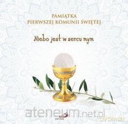 Pamiątka I Komunii Świętej. Niebo jest w sercu mym - ałgorzata Wilk, ks. Wojciech Kuzioła [KSIĄŻKA]