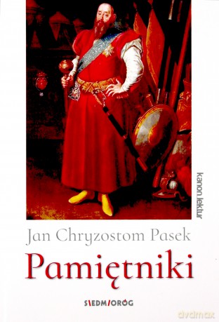 Pamiętniki - Jan Chryzostom Pasek [KSIĄŻKA]
