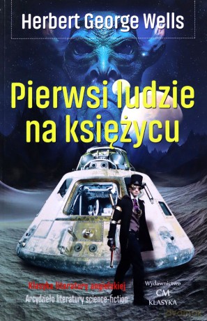 Pierwsi ludzie na księżycu - Herbert George Wells [KSIĄŻKA]