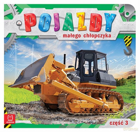 Pojazdy małego chłopczyka. Część 3 [KSIĄŻKA]