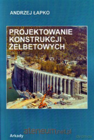 Projektowanie konstrukcji żelbetowych [KSIĄŻKA]