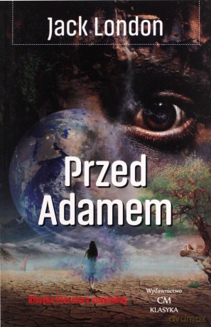 Przed Adamem - Jack London [KSIĄŻKA]