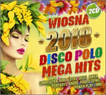 Wiosna 2018 Disco Polo Mega Hits [2CD]